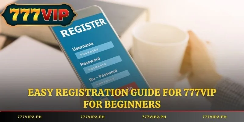 Easy registration guide for 777VIP for beginners