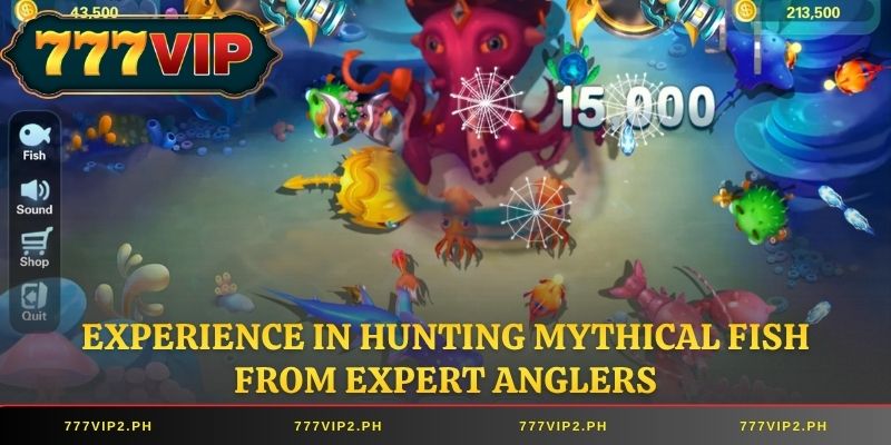 Experience in hunting mythical fish from expert anglers