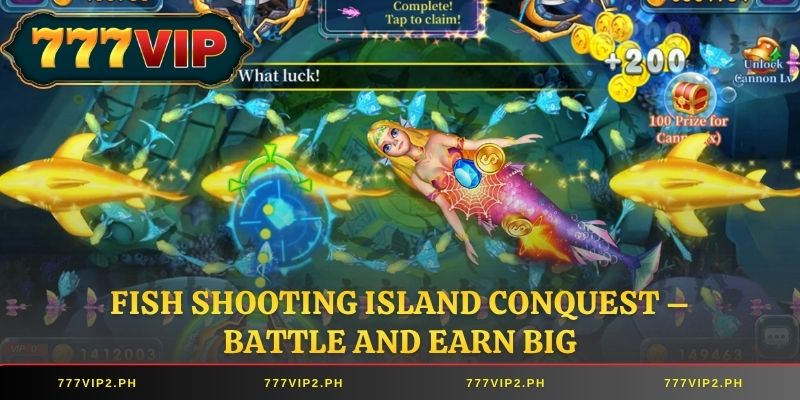 Fish Shooting Island Conquest – Battle and Earn Big