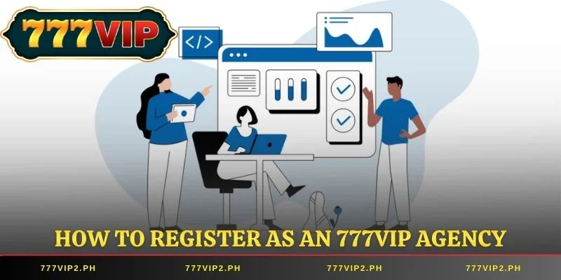 How to register as an 777VIP Agency