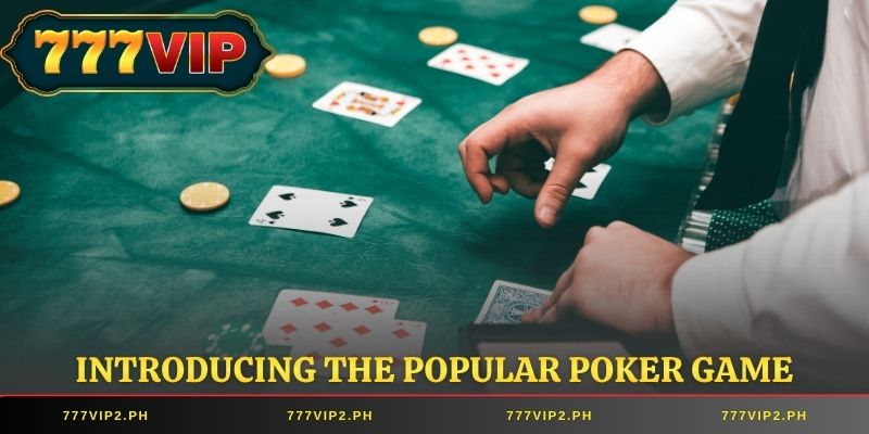 Introducing the popular Poker game
