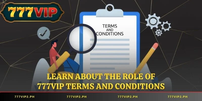 Learn about the role of 777VIP Terms and Conditions