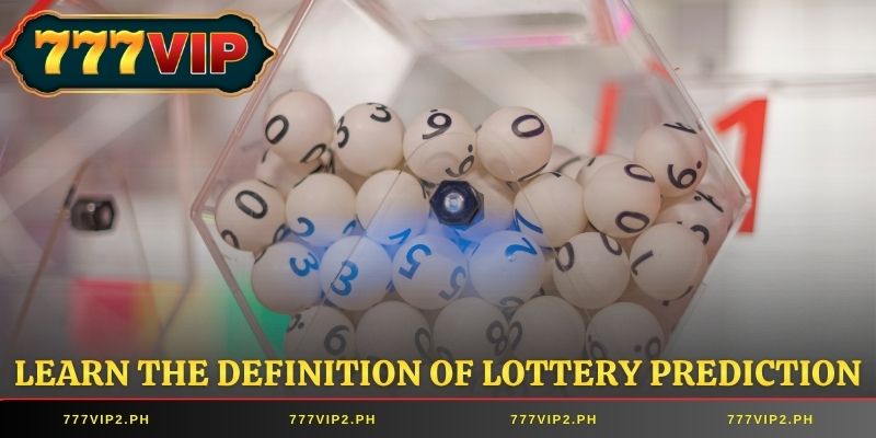 Learn the definition of lottery prediction