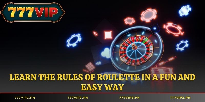 Learn the rules of roulette in a fun and easy way