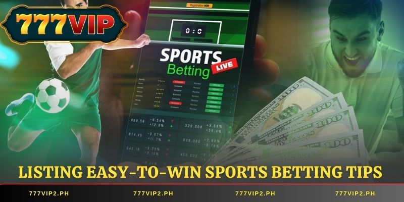 Listing easy-to-win sports betting tips