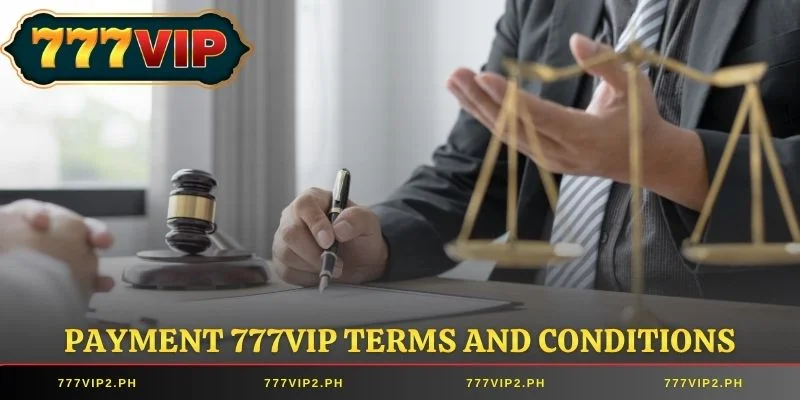 Payment 777VIP Terms and Conditions.