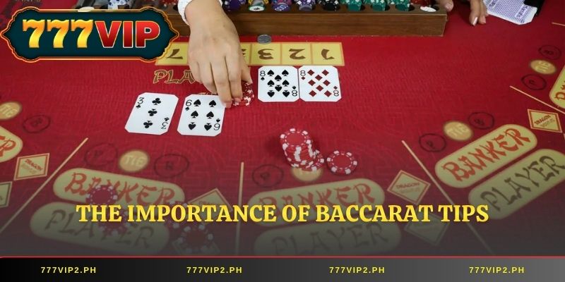 The importance of Baccarat tips
