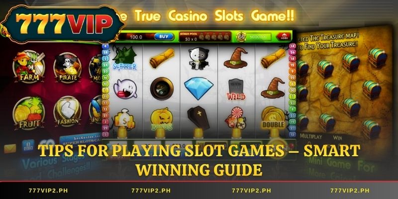 Tips for Playing Slot Games – Smart Winning Guide